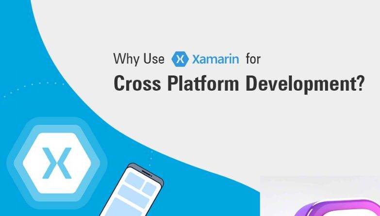 Top 6 Justifications for Cross-Platform Development using Xamarin